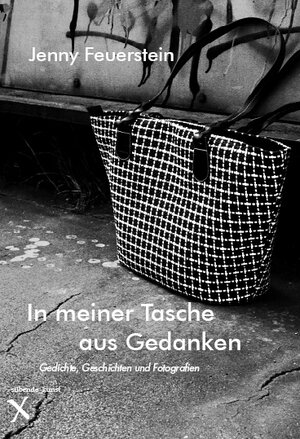 Buchcover In meiner Tasche aus Gedanken | Jenny Feuerstein | EAN 9783944981024 | ISBN 3-944981-02-2 | ISBN 978-3-944981-02-4