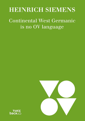 Buchcover Continental West Germanic is no OV language | Heinrich Siemens | EAN 9783944985008 | ISBN 3-944985-00-1 | ISBN 978-3-944985-00-8