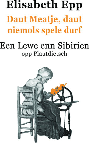 Buchcover Daut Meatje, daut niemols spele durf | Elisabeth Epp | EAN 9783944985183 | ISBN 3-944985-18-4 | ISBN 978-3-944985-18-3