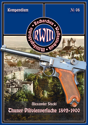 Buchcover Die Thuner Pistolenversuche | Alexander Stucki | EAN 9783944988078 | ISBN 3-944988-07-8 | ISBN 978-3-944988-07-8