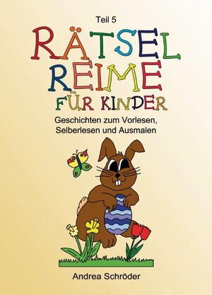 Buchcover Rätsel-Reime für Kinder | Andrea Schröder | EAN 9783944990064 | ISBN 3-944990-06-4 | ISBN 978-3-944990-06-4