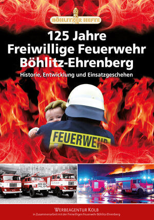 Buchcover 125 Jahre Freiwillige Feuerwehr Böhlitz-Ehrenberg | Denis Achtner | EAN 9783944992235 | ISBN 3-944992-23-7 | ISBN 978-3-944992-23-5