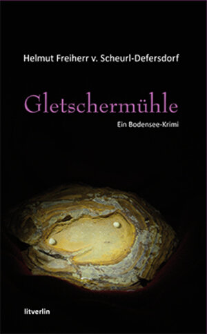 Buchcover Gletschermühle | Helmut Freiherr von Scheurl-Defersdorf | EAN 9783944995045 | ISBN 3-944995-04-X | ISBN 978-3-944995-04-5