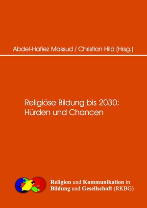 Buchcover Religiöse Bildung bis 2030 Hürden und Changen  | EAN 9783944996769 | ISBN 3-944996-76-3 | ISBN 978-3-944996-76-9