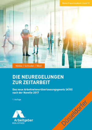 Buchcover Die Neuregelungen zur Zeitarbeit | Roland Wolf | EAN 9783944997032 | ISBN 3-944997-03-4 | ISBN 978-3-944997-03-2