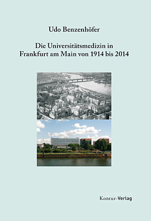 Buchcover Universitätsmedizin in Frankfurt am Main von 1914 bis 2014 | Udo Benzenhöfer | EAN 9783944998015 | ISBN 3-944998-01-4 | ISBN 978-3-944998-01-5
