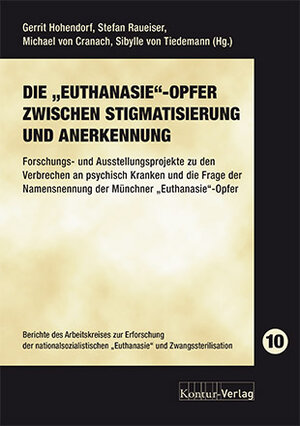 Buchcover Die „Euthanasie“-Opfer zwischen Stigmatisierung und Anerkennung. | EAN 9783944998046 | ISBN 3-944998-04-9 | ISBN 978-3-944998-04-6