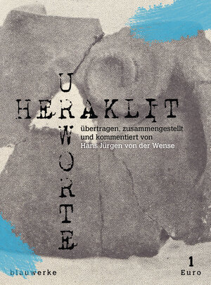 Buchcover Heraklit Urworte  | EAN 9783945002100 | ISBN 3-945002-10-9 | ISBN 978-3-945002-10-0