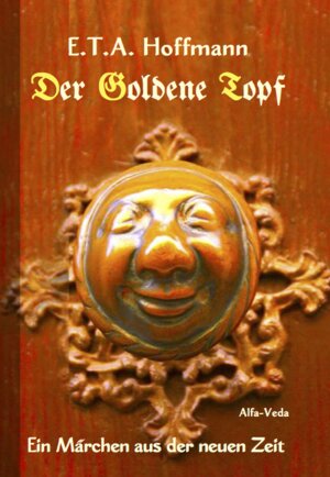 Buchcover Der Goldene Topf | E.T.A Hoffmann | EAN 9783945004944 | ISBN 3-945004-94-2 | ISBN 978-3-945004-94-4