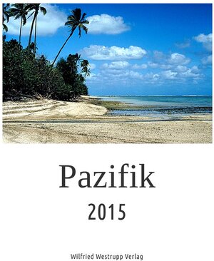 Buchcover Pazifik 2015 | Wilfried Westrupp | EAN 9783945005149 | ISBN 3-945005-14-0 | ISBN 978-3-945005-14-9