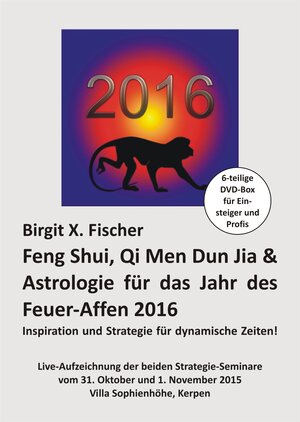 Buchcover Feng Shui, Qi Men Dun Jia & Astrologie für das Jahr des Feuer-Affen 2016 | Birgit X. Fischer | EAN 9783945011041 | ISBN 3-945011-04-3 | ISBN 978-3-945011-04-1