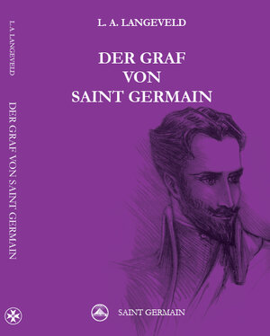 Buchcover Der Graf von Saint Germain | L.A. Langeveld | EAN 9783945019009 | ISBN 3-945019-00-1 | ISBN 978-3-945019-00-9