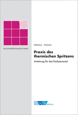Buchcover Praxis des thermischen Spritzens  | EAN 9783945023006 | ISBN 3-945023-00-9 | ISBN 978-3-945023-00-6