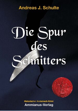 Buchcover Die Spur des Schnitters | Andreas J. Schulte | EAN 9783945025000 | ISBN 3-945025-00-1 | ISBN 978-3-945025-00-0