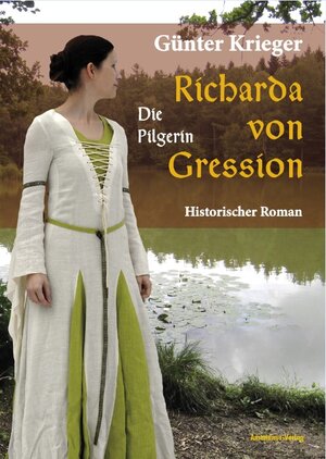 Buchcover Richarda von Gression | Günter Krieger | EAN 9783945025017 | ISBN 3-945025-01-X | ISBN 978-3-945025-01-7