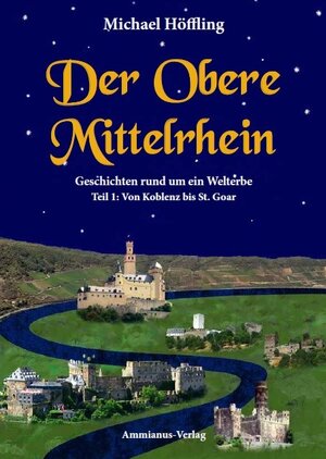 Buchcover Der Obere Mittelrhein | Michael Höffling | EAN 9783945025987 | ISBN 3-945025-98-2 | ISBN 978-3-945025-98-7