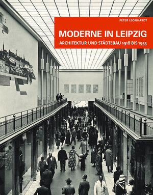 Buchcover Moderne in Leipzig | Peter Leonhardt | EAN 9783945027349 | ISBN 3-945027-34-9 | ISBN 978-3-945027-34-9
