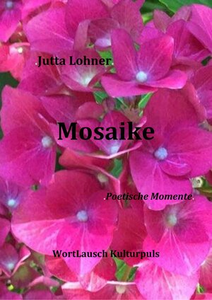 Buchcover Mosaike | Jutta Lohner | EAN 9783945028254 | ISBN 3-945028-25-6 | ISBN 978-3-945028-25-4