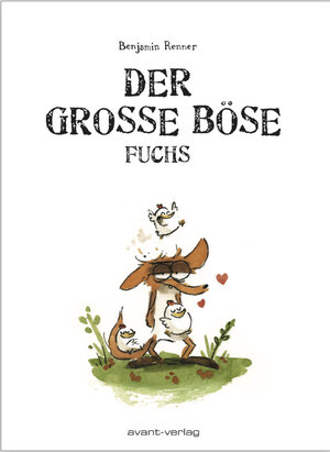 Buchcover Der große böse Fuchs | Benjamin Renner | EAN 9783945034705 | ISBN 3-945034-70-1 | ISBN 978-3-945034-70-5