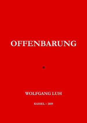 Buchcover Offenbarung | Wolfgang Luh | EAN 9783945042281 | ISBN 3-945042-28-3 | ISBN 978-3-945042-28-1