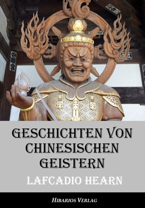 Buchcover Geschichten von chinesischen Geistern | Lafcadio Hearn | EAN 9783945058329 | ISBN 3-945058-32-5 | ISBN 978-3-945058-32-9