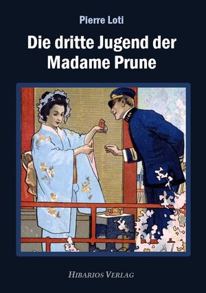 Buchcover Die dritte Jugend der Madame Prune | Pierre Loti | EAN 9783945058466 | ISBN 3-945058-46-5 | ISBN 978-3-945058-46-6