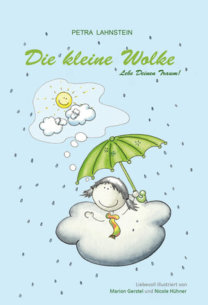 Buchcover Die kleine Wolke | Petra Lahnstein | EAN 9783945067000 | ISBN 3-945067-00-6 | ISBN 978-3-945067-00-0