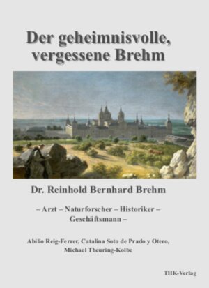 Buchcover Der geheimnisvolle, vergessene Brehm | Abilio Reig­-Ferrer | EAN 9783945068335 | ISBN 3-945068-33-9 | ISBN 978-3-945068-33-5