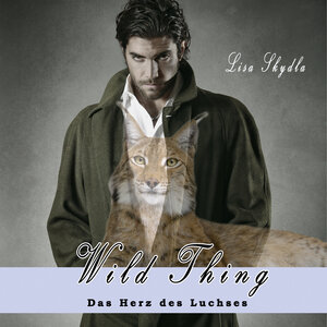 Buchcover Hörbuch - Wild Thing - Das Herz des Luchses | Lisa Skydla | EAN 9783945076682 | ISBN 3-945076-68-4 | ISBN 978-3-945076-68-2