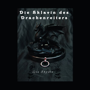 Buchcover Die Sklavin des Drachenreiters - Hörbuch Download | Lisa Skydla | EAN 9783945076712 | ISBN 3-945076-71-4 | ISBN 978-3-945076-71-2