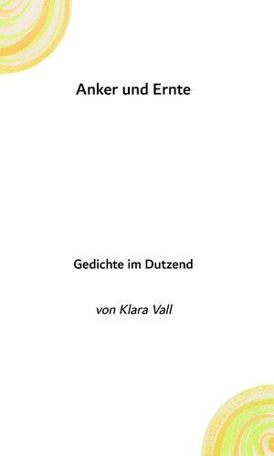 Buchcover Anker und Ernte | Klara Vall | EAN 9783945081365 | ISBN 3-945081-36-X | ISBN 978-3-945081-36-5