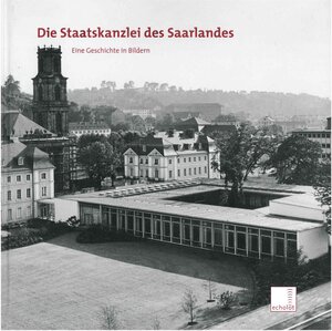 Buchcover Die Staatskanzlei des Saarlandes  | EAN 9783945087039 | ISBN 3-945087-03-1 | ISBN 978-3-945087-03-9