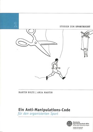 Buchcover Ein Anti-Manipulations-Code für den organisierten Sport | Martin Nolte | EAN 9783945089002 | ISBN 3-945089-00-X | ISBN 978-3-945089-00-2