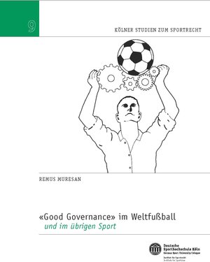 Buchcover Good Governance im Weltfußball und im übrigen Sport | Dr. iur. Remus Muresan | EAN 9783945089231 | ISBN 3-945089-23-9 | ISBN 978-3-945089-23-1