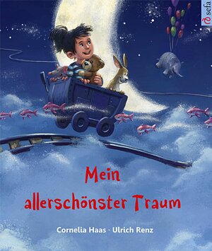 Buchcover Mein allerschönster Traum | Ulrich Renz | EAN 9783945090909 | ISBN 3-945090-90-3 | ISBN 978-3-945090-90-9