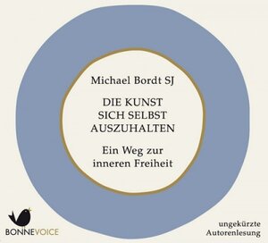 Buchcover Die Kunst sich selbst auszuhalten | Michael Bordt SJ | EAN 9783945095065 | ISBN 3-945095-06-9 | ISBN 978-3-945095-06-5
