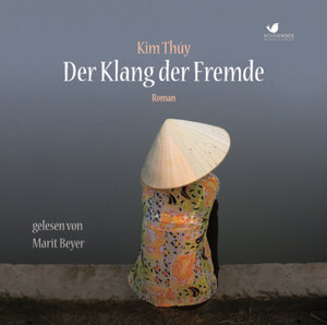 Buchcover Der Klang der Fremde | Kim Thúy | EAN 9783945095133 | ISBN 3-945095-13-1 | ISBN 978-3-945095-13-3
