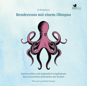 Buchcover Rendezvous mit einem Oktopus. Extrem schlau und unglaublich empfindsam | Sy Montgomery | EAN 9783945095218 | ISBN 3-945095-21-2 | ISBN 978-3-945095-21-8