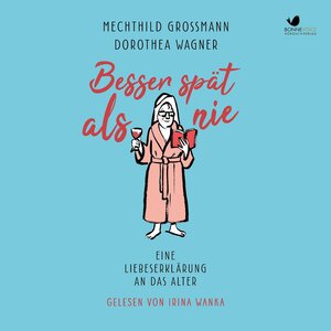 Buchcover Besser spät als nie | Mechthild Grossmann | EAN 9783945095324 | ISBN 3-945095-32-8 | ISBN 978-3-945095-32-4