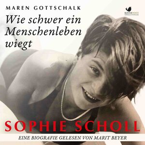 Buchcover Sophie Scholl. Wie schwer ein Menschenleben wiegt | Maren Gottschalk | EAN 9783945095362 | ISBN 3-945095-36-0 | ISBN 978-3-945095-36-2