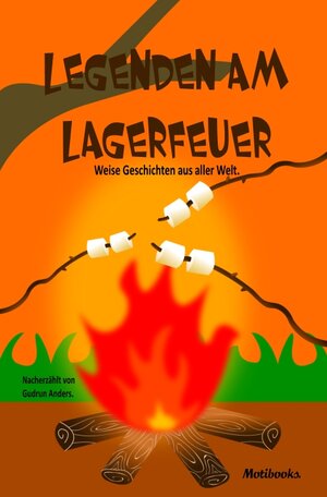 Buchcover Legenden am Lagerfeuer | Gudrun Anders | EAN 9783945104002 | ISBN 3-945104-00-9 | ISBN 978-3-945104-00-2