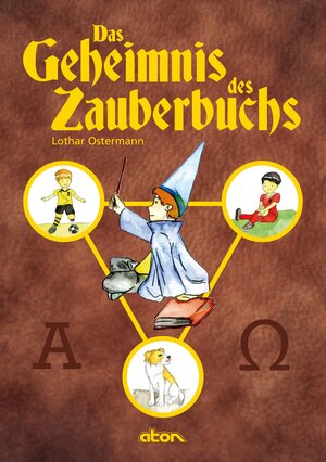 Buchcover Das Geheimnis des Zauberbuchs | Lothar Ostermann | EAN 9783945105009 | ISBN 3-945105-00-5 | ISBN 978-3-945105-00-9