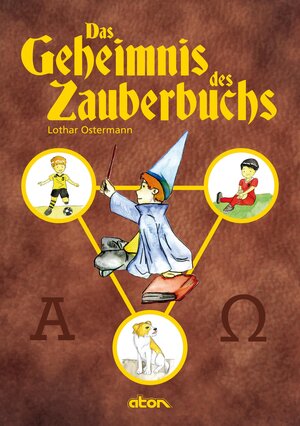 Buchcover Das Geheimnis des Zauberbuchs | Lothar Ostermann | EAN 9783945105030 | ISBN 3-945105-03-X | ISBN 978-3-945105-03-0