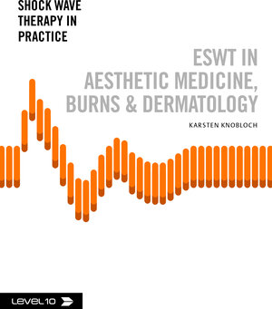 Buchcover ESWT in Aesthetic Medicine, Burns & Dermatology | Prof. Dr. med. Karsten Knobloch | EAN 9783945106105 | ISBN 3-945106-10-9 | ISBN 978-3-945106-10-5