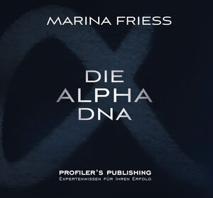 Buchcover Die Alpha DNA | Marina Friess | EAN 9783945112175 | ISBN 3-945112-17-6 | ISBN 978-3-945112-17-5