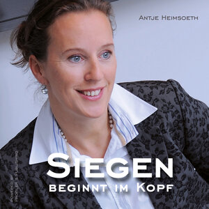 Buchcover Siegen beginnt im Kopf | Antje Heimsoeth | EAN 9783945112434 | ISBN 3-945112-43-5 | ISBN 978-3-945112-43-4