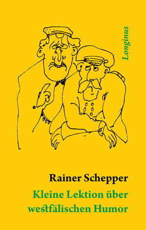 Buchcover Kleine Lektion über westfälischen Humor | Rainer Schepper | EAN 9783945113059 | ISBN 3-945113-05-9 | ISBN 978-3-945113-05-9