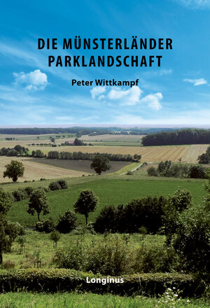 Buchcover Die Münsterländer Parklandschaft | Peter Wittkampf | EAN 9783945113387 | ISBN 3-945113-38-5 | ISBN 978-3-945113-38-7