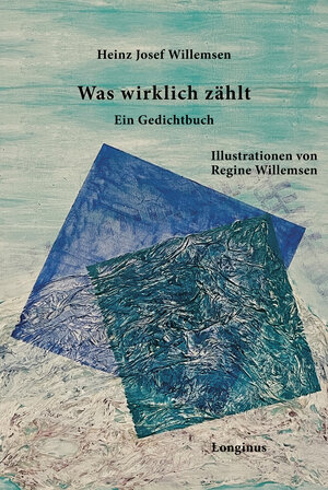 Buchcover Was wirklich zählt | Heinz Josef Willemsen | EAN 9783945113400 | ISBN 3-945113-40-7 | ISBN 978-3-945113-40-0