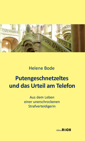 Buchcover Putengeschnetzeltes und das Urteil am Telefon | Helene Bode | EAN 9783945130063 | ISBN 3-945130-06-9 | ISBN 978-3-945130-06-3
